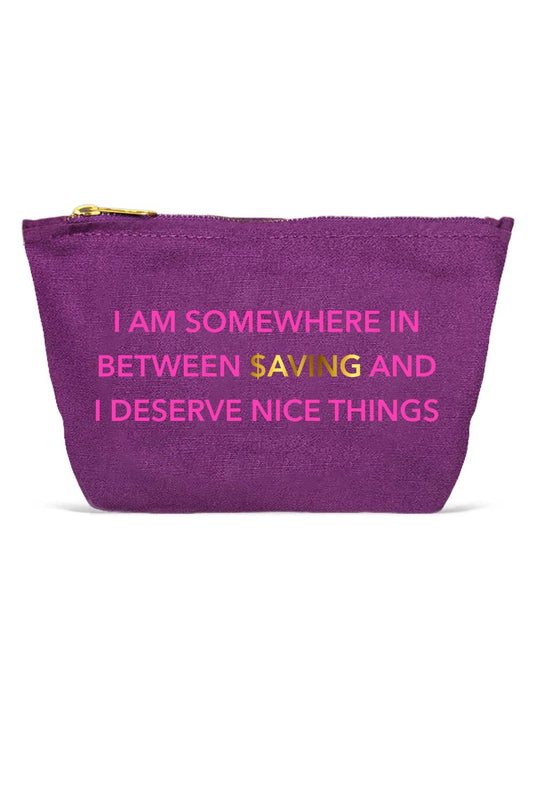 Pouch - Deserve Nice Things